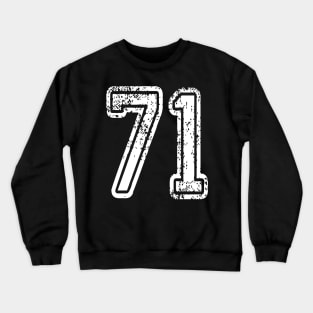 Number 71 Grungy in white Crewneck Sweatshirt